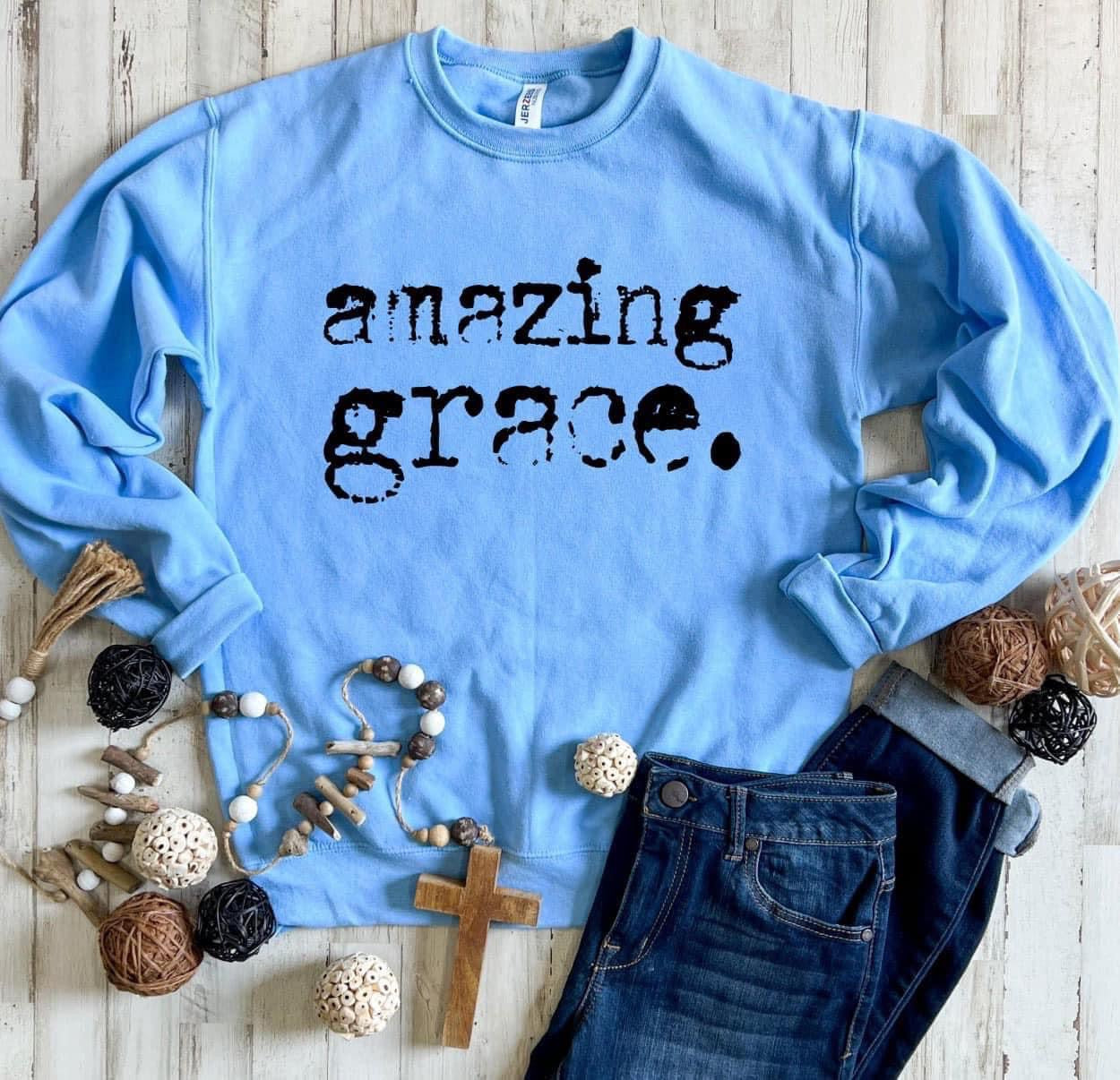 Amazing grace sweatshirt